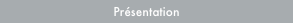 Présentation